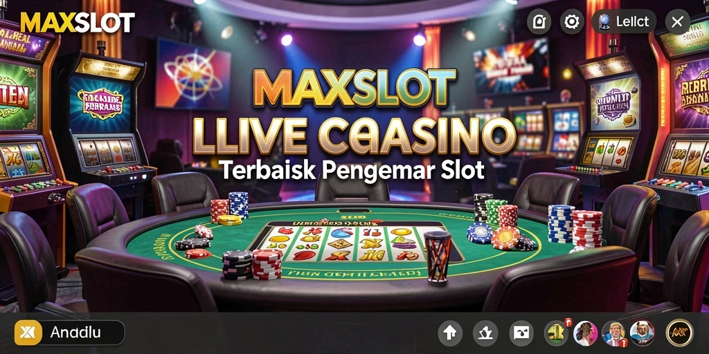 Tampilan menarik dari gameplay MAXSLOT di Live Casino.